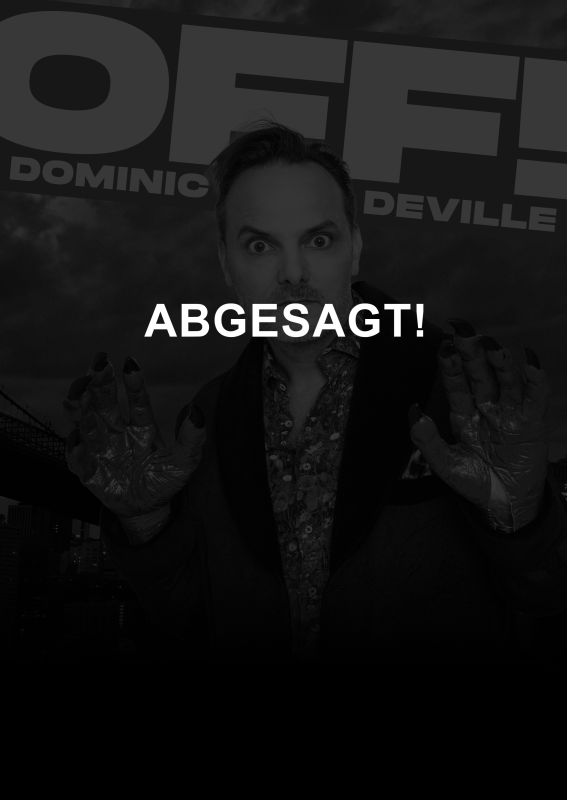 Image ABGESAGT &ndash; OFF! &ndash; Dominic Deville